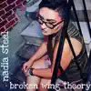 Nadia Steel - Broken Wing Theory